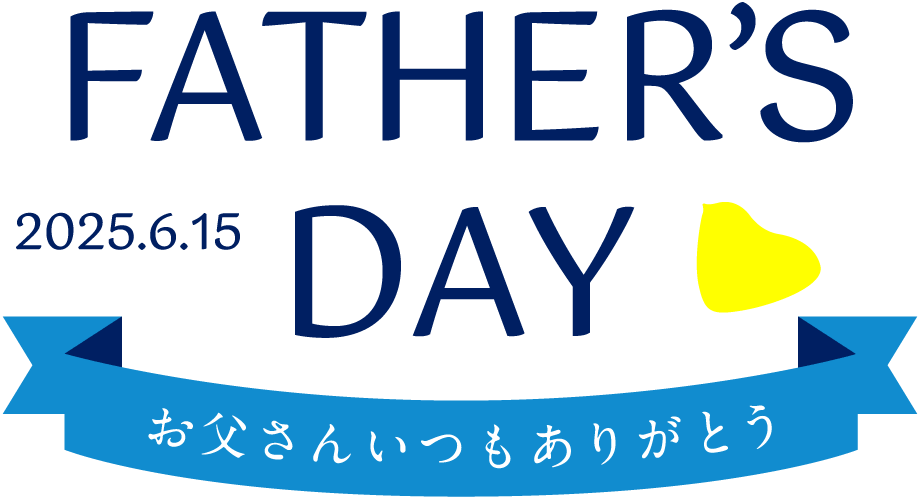 2025FATHER'S DAY